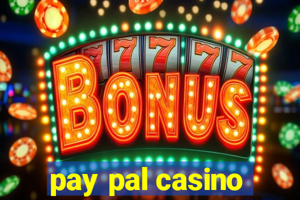 pay pal casino