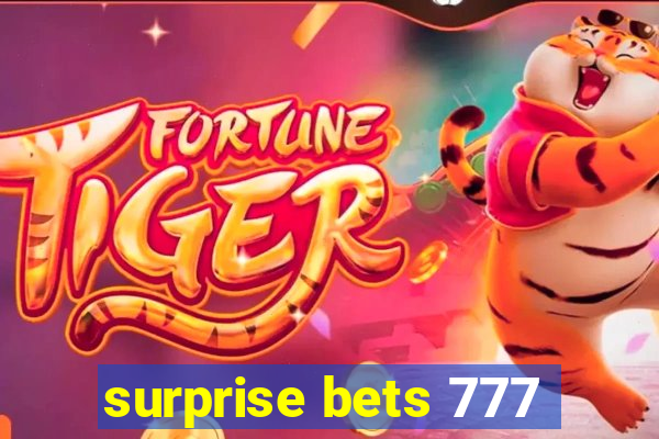 surprise bets 777