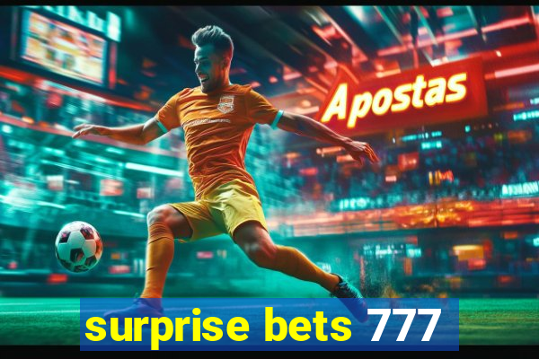 surprise bets 777