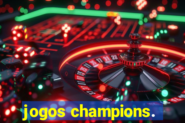 jogos champions.