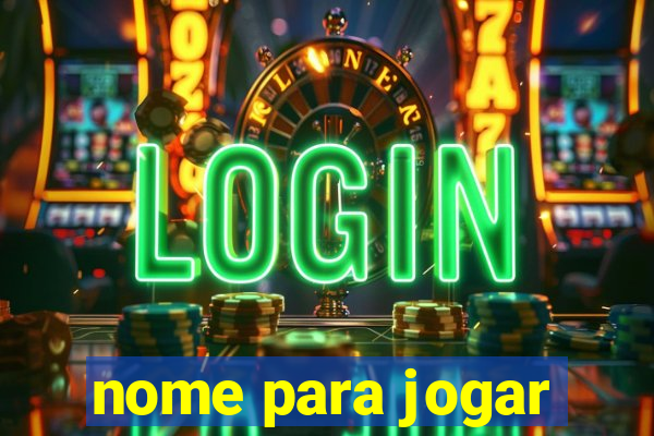 nome para jogar