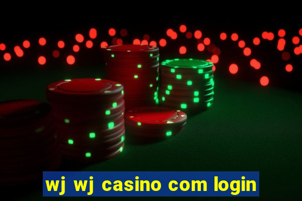 wj wj casino com login