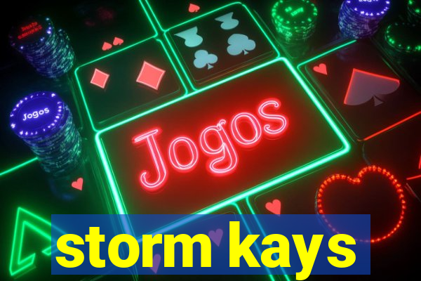 storm kays