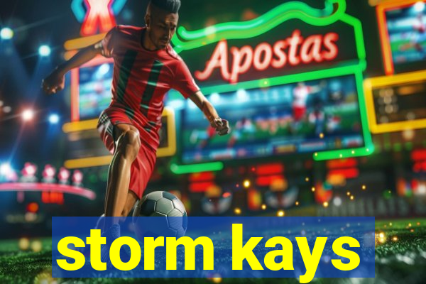 storm kays