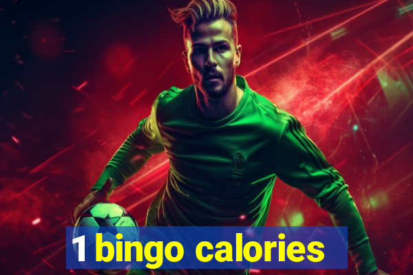 1 bingo calories