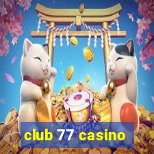 club 77 casino