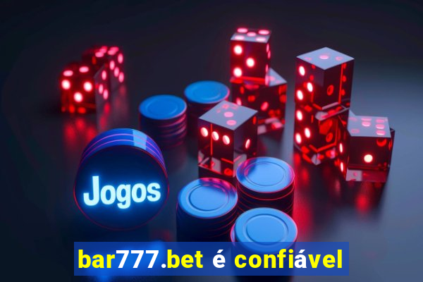 bar777.bet é confiável