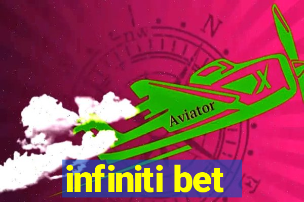 infiniti bet