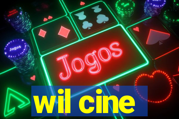 wil cine