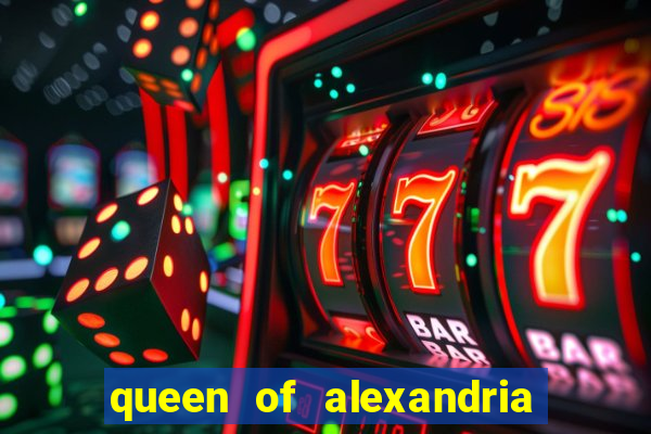 queen of alexandria como jogar