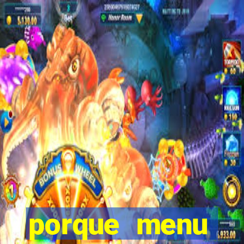 porque menu selvagem acabou