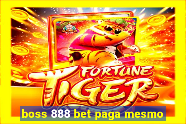 boss 888 bet paga mesmo