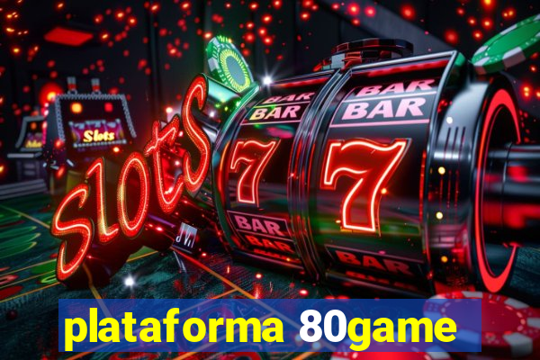 plataforma 80game