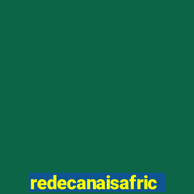 redecanaisafrica