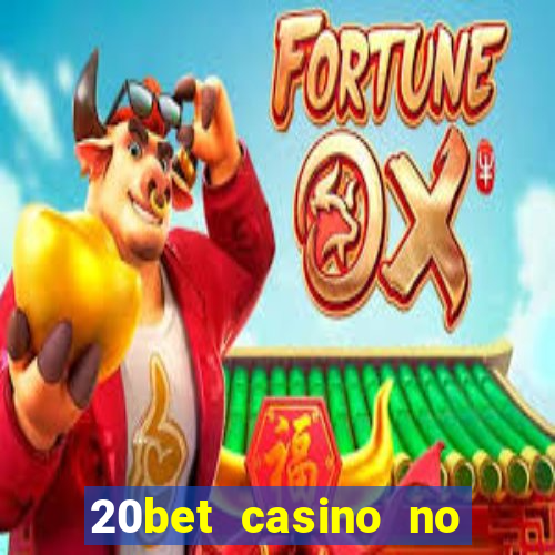 20bet casino no deposit bonus