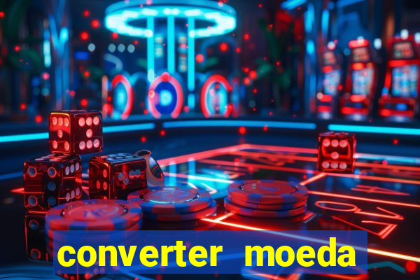 converter moeda cruzeiro para real