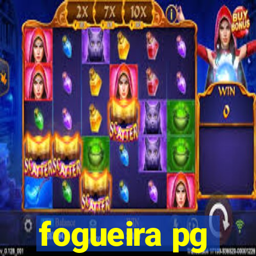 fogueira pg