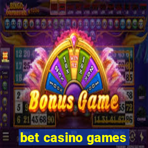 bet casino games