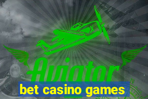 bet casino games