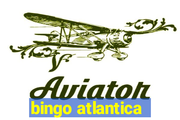 bingo atlantica