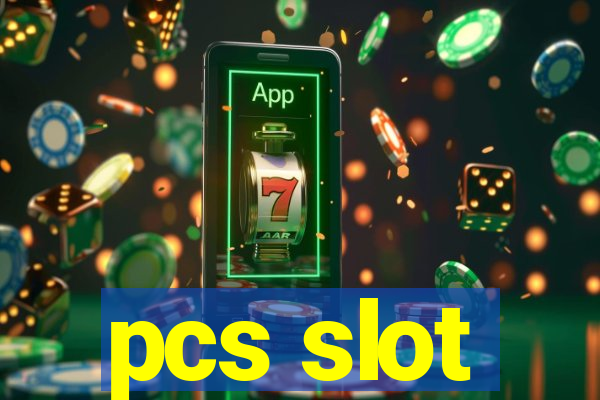 pcs slot