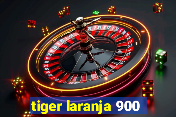 tiger laranja 900