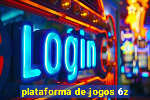 plataforma de jogos 6z