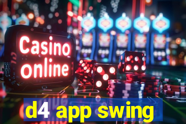 d4 app swing