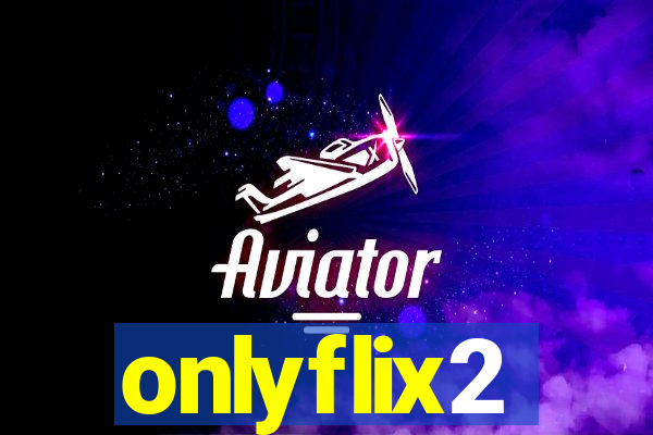 onlyflix2