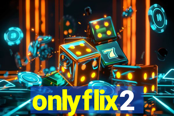 onlyflix2