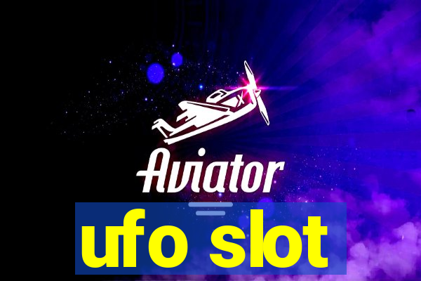 ufo slot