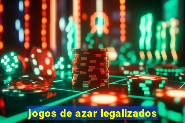 jogos de azar legalizados