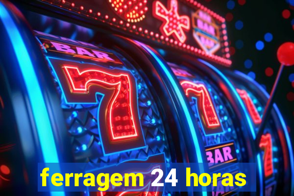 ferragem 24 horas