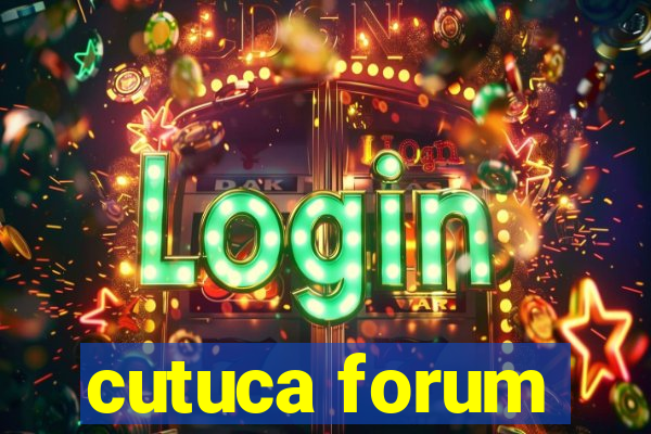 cutuca forum