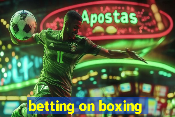 betting on boxing