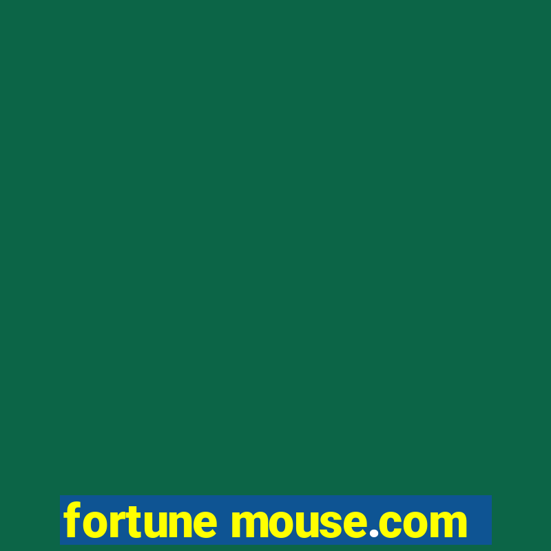 fortune mouse.com