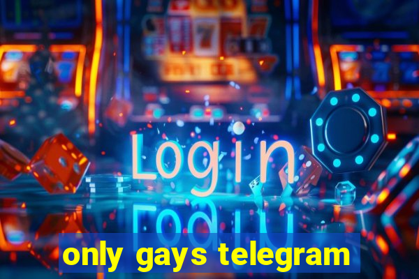 only gays telegram