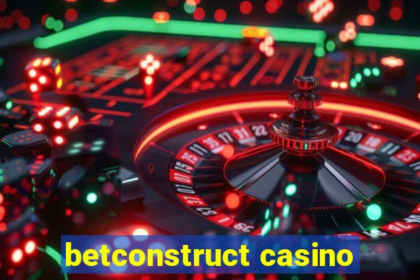 betconstruct casino