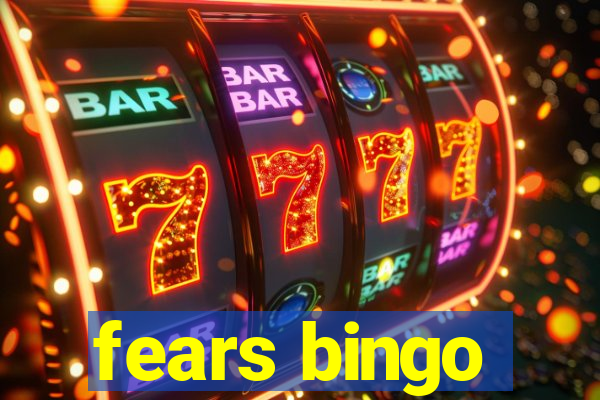 fears bingo