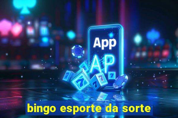 bingo esporte da sorte