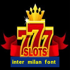 inter milan font free download