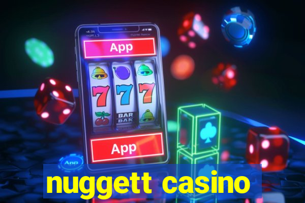 nuggett casino