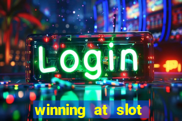 winning at slot machines in casinos