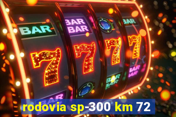 rodovia sp-300 km 72