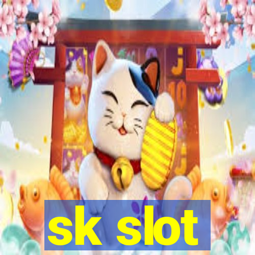 sk slot