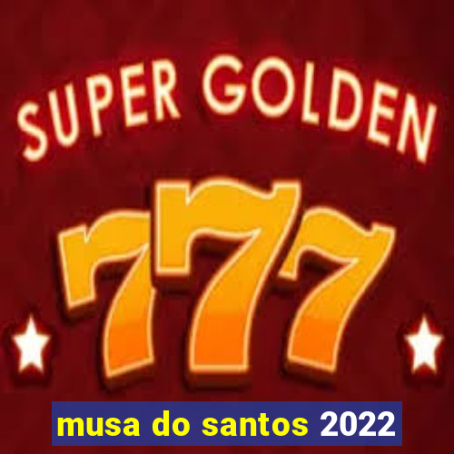 musa do santos 2022