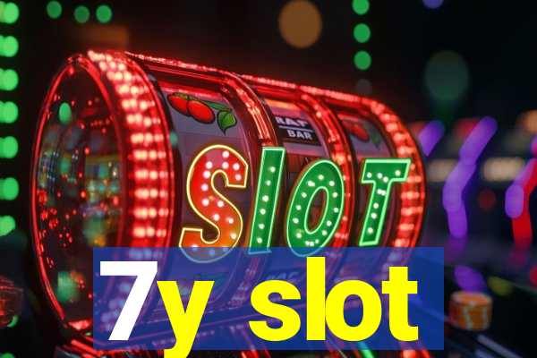 7y slot