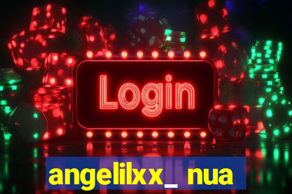 angelilxx_ nua