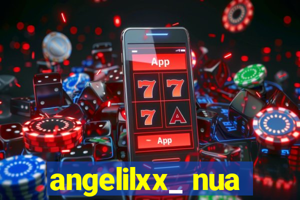 angelilxx_ nua