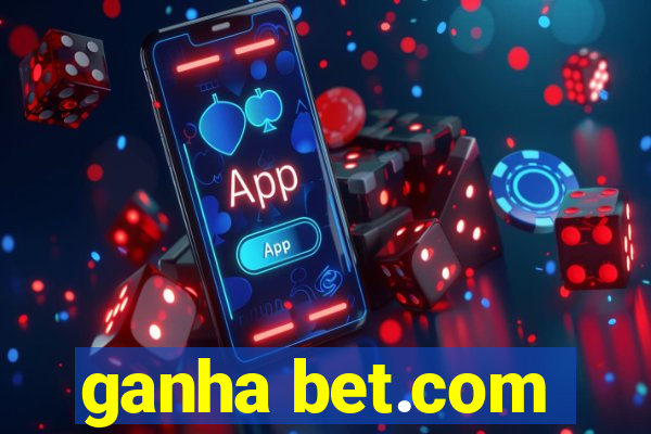 ganha bet.com